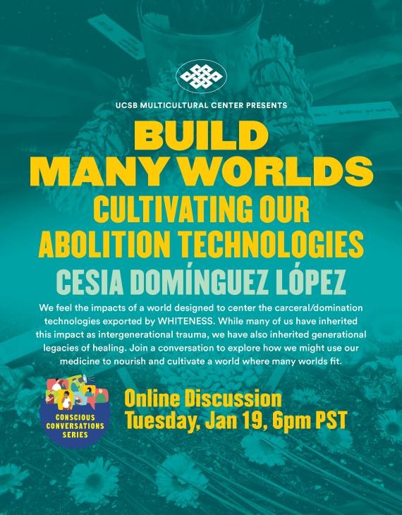 Build Many Worlds – Cultivating Our Abolition Technologies