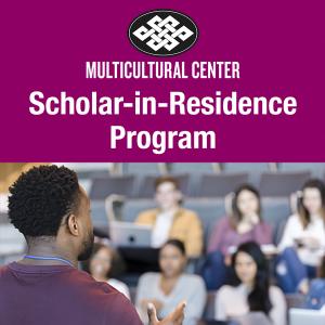UCSB MultiCultural Center Scholar-in-Residence Program